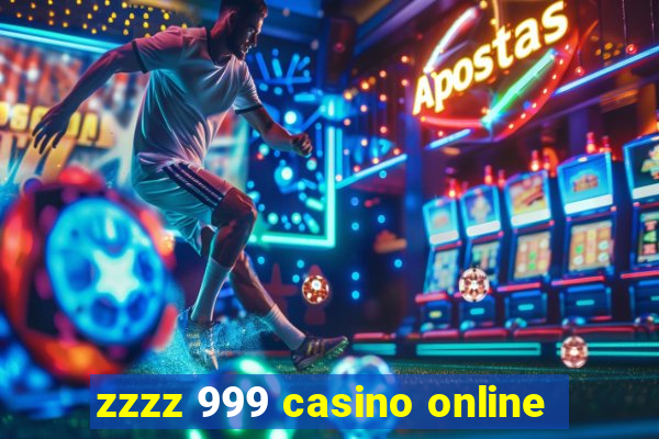 zzzz 999 casino online